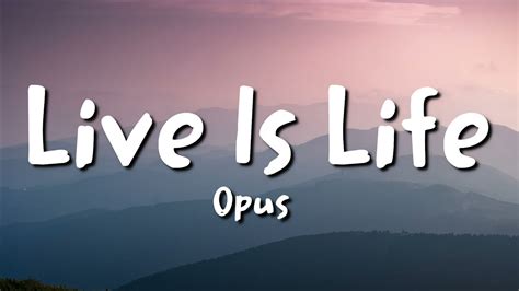 life is life opus youtube